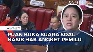 Soal Hak Angket Pemilu, Puan: Tak Ada Instruksi ke Fraksi PDIP