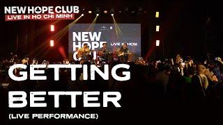 New Hope Club - Getting Better (Live In Ho Chi Minh 2022)