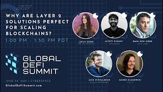 Why Are Layer 2 Solutions Perfect for Scaling Blockchains - Global DeFi Summit