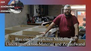 Modelleisenbahn Bau einer kompletten Modellbahn Unterkonstruktion Kundenauftrag Material Zeitaufwand