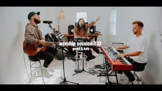 Worship Session 032 | Garett & Kate