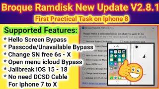 Broque Ramdisk Tool new Update V2.8.1 | 2024 | First Practical Task on Iphone 8 Hello Bypass