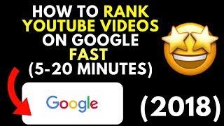 How To Rank Youtube Videos On Google Fast (5-20 Minutes)