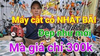 máy cắc cỏ NHẬT BÃI GIÁ RẺ.ngài 04_11.0944464963 mới như chưa sài bảo hành 6 tháng bao Síp toàn q