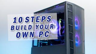 Build Your Own PC in 10 Steps