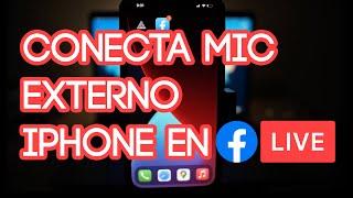 Como CONECTAR MICRÓFONO EXTERNO en Facebook LIVE desde iPhone