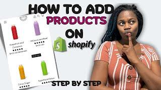 How To Add a Product to Your Shopify Store | Step By Step