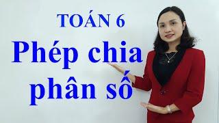 Toán 6: Phép chia phân số