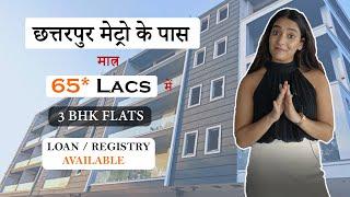 3 BHK Flats/Builder Floors in Chattarpur, Delhi | Near Metro Station | Starting 65 Lacs | 9899550700