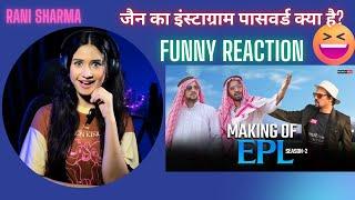 R2H | MAKING OF EPL SEASON 2 | RANI SHARMA | FUNNY REACTION |