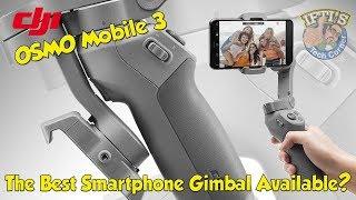 DJI OSMO Mobile 3 : The Best Smartphone Gimbal? - REVIEW