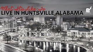 Is Huntsville Alabama a Good Place To Live?