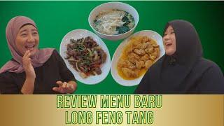 REVIEW MENU BARU DI LONG FENGTANG!!! RESTO CHINESE MUSLIM HALAL. OWNER NYA MUALAF CHINESE ASLI LOH~