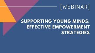 Supporting young minds: effective empowerment strategies