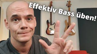 Drei Wege zum effektiven Bass Üben