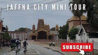 JAFFNA CITY MINI TOUR