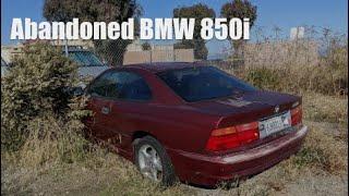 I found an abandoned 1991 BMW 850i