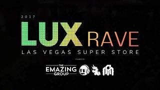 The Emazing Group - LUX Rave Super Store Recap 2017 [emazinggroup.com]