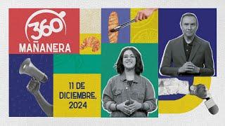 Mañanera 360 | Miércoles 11 Diciembre 2024