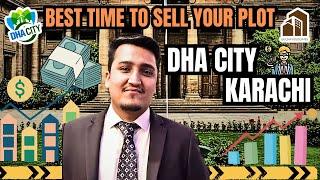 Best Time to Sell Your Plot in DHA City Karachi | Maximize Your Profit Now! | 2024