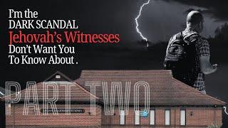 The Truth About Jehovah's Witnesses PART TWO - Watch Tower Whistleblower