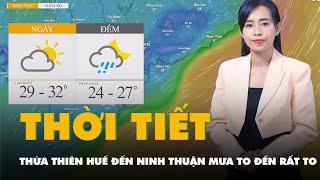 Thời tiết hôm nay 11-12: Thừa Thiên Huế đến Ninh Thuận có mưa to đến rất to