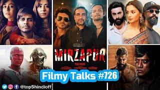 Filmy Talks #726 - Mirzapur Movie, Love & War, Yeh Kaali Kaali Ankhein 2, Vision Series, VDS 2..