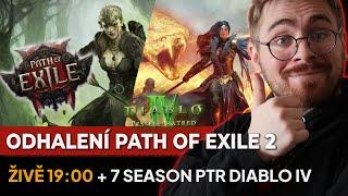 Odhalení Path of Exile 2! + 7 Season Diablo IV PTR ŽIVĚ