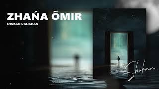 Shokan Ualikhan - Zhana omir (Official Audio)