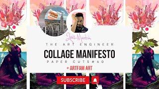 Paper Cuts #60 Luis Martin The Art Engineer / Collage Manifesto + ArtFam Art