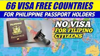 VISA FREE COUNTRIES FOR FILIPINOS ( 66 COUNTRIES NO VISA )