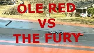 OLE RED VS PLYMOUTH FURY IN HEADS UP DRAG RACE