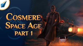 Cosmere Space Age: Part 1 | Shardcast