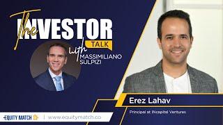 The Investor Talk | Episode #18 | EREZ LAHAV