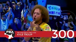 PBA Televised 300 Game #33: Kyle Troup