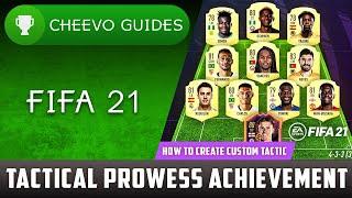 FIFA 21 - Tactical Prowess | Achievement / Trophy Guide **How to Create a Custom Tactic**