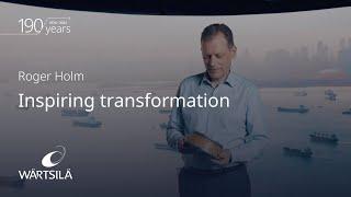 Roger Holm - Inspiring Transformation | Wärtsilä| Wärtsilä