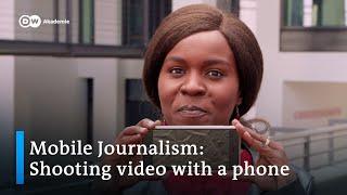 Mobile journalism tutorial: How to shoot video using a smartphone | DW Akademie