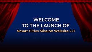 Curtain Raiser: Smart Cities Mission Website 2.0 and Geo-Spatial Management Information System