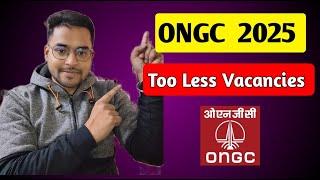 इतनी कम वेकन्सी ONGC | ONGC Recruitment 2025 | #gate2025 #psuthroughgate #ongc