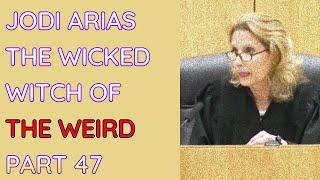 Jodi Arias: The Wicked Witch Of The Weird - Part 47