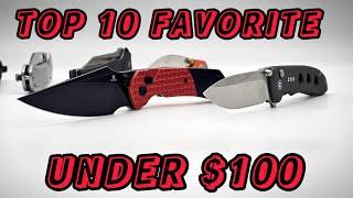 TOP 10 FAVORITE BUDGET KNIVES UNDER $100