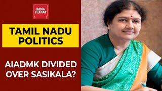 Tamil Nadu Politics: AIADMK Divided Over Sasikala? | India Today's Report