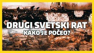 DRUGI SVETSKI RAT | KAKO I ZAŠTO JE POČEO?