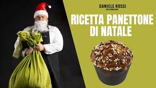 RICETTA PANETTONE DI NATALE - Chef Daniele Rossi