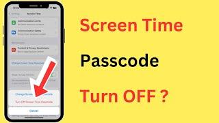 How To Remove Or Turn Off Screen Time Settings Passcode (Password) In iPhone