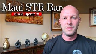 HUGE Update to Maui STR Vacation Rental BAN - Rumors CONFIRMED !!!