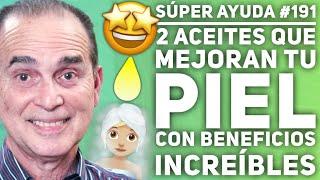 SÚPER AYUDA #191 2 Aceites Que Mejoran Tu Piel Con Beneficios Increíbles