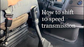 How to shift a 10 speed manual transmission on a semi truck. Tutorial step by step. Eaton Fuller.