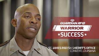 St. James Parish Sheriff's Office is a Warrior with the Command & Control Platform | GUARDIAN RFID